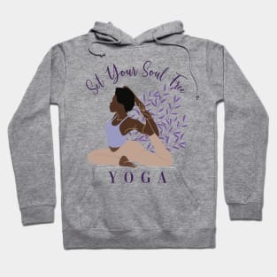 Set Your Soul Free Ashtanga Hatha Asanas Kundalini Yogi Yoga Hoodie